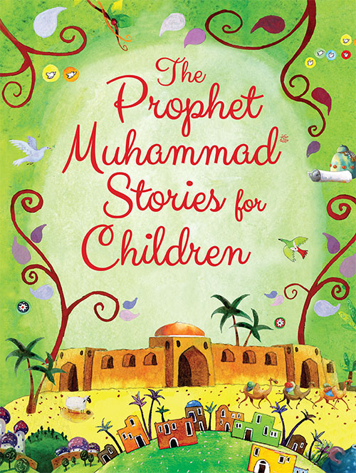 The-Prophet-Muhammad-Stories-for-Children-Cover
