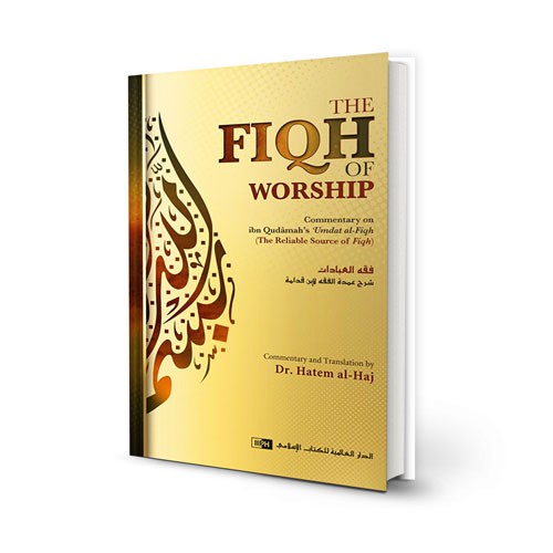 the-fiqh-of-worship-dr-hatem-al-haj-hc