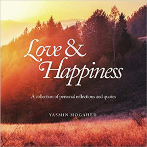 Love & Happiness: A Collection of Personal Reflections and Quotes