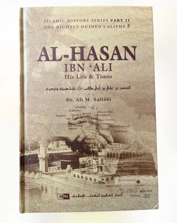 Al Hasan Ibn Ali His Life and