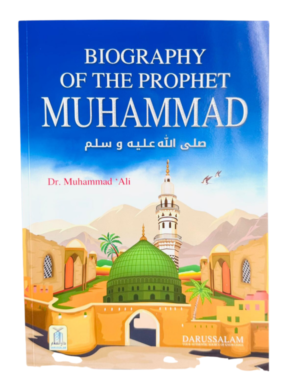 Biography of The Prophet Muhammad (SAW)