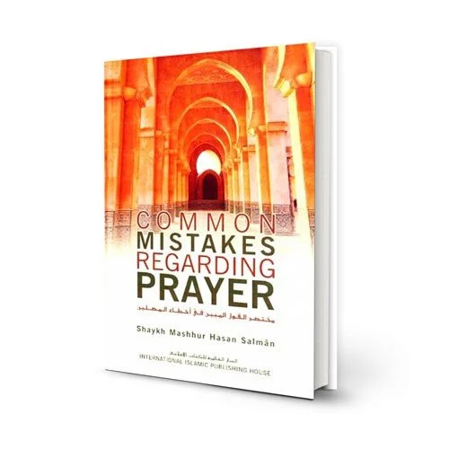 Common Mistakes Regarding Prayer
