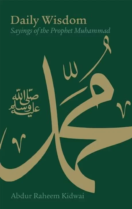 DAILY WISDOM: SAYINGS OF THE PROPHET MUHAMMAD