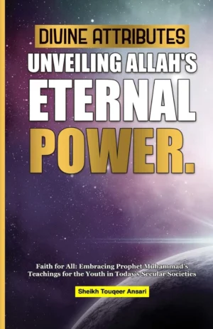 Divine Attributes Unveiling Allahs Eternal Power (VOL