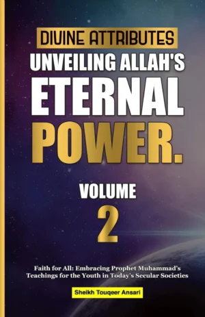 Divine Attributes Unveiling Allahs Eternal Power (VOL