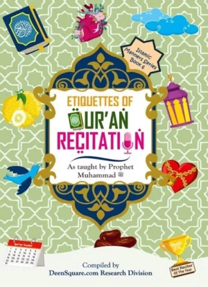 Etiquettes of Quran Recitation Islamic Manners Series Book 6