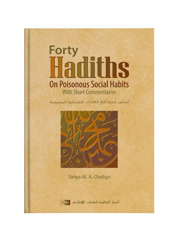 Forty Hadiths on Poisonous Social Habits