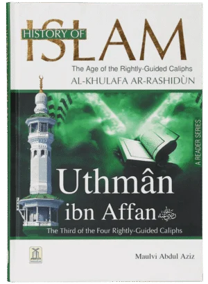 History of Islam- Uthman Ibn Affan (R.A)