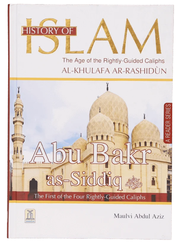 History of Islam Abu Bakr as-Siddiq (R.A)