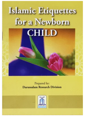 ISLAMIC ETIQUETTES FOR NEWBORN CHILD