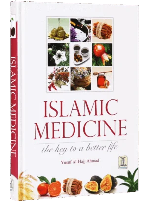 Islamic Medicine - The Key to a Better Life