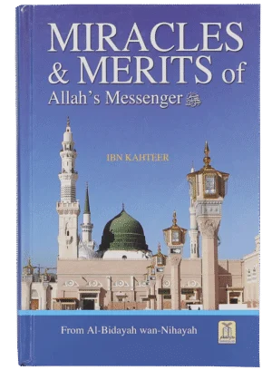 Miracles and Merits of Allah`s Messenger (Al