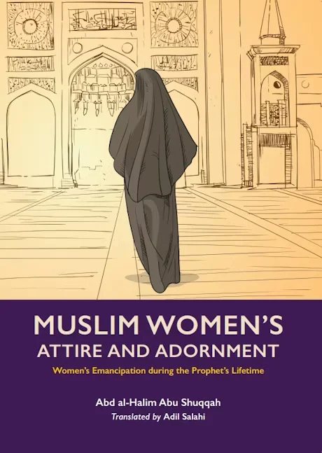 MUSLIM WOMEN’S ATTIRE AND ADORNMENT (VOL#4)