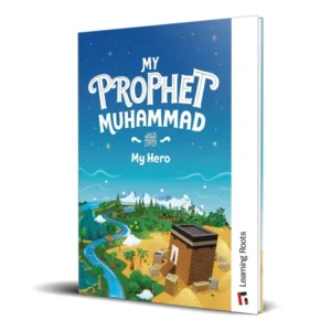 My Prophet Muhammad -My Hero