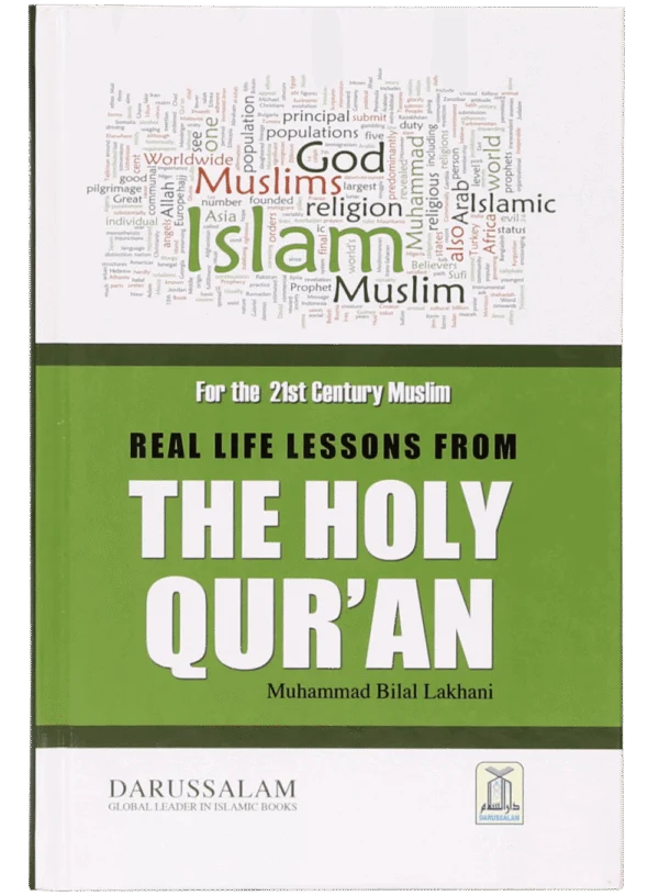 Real Life Lessons From The Holy Qur`An