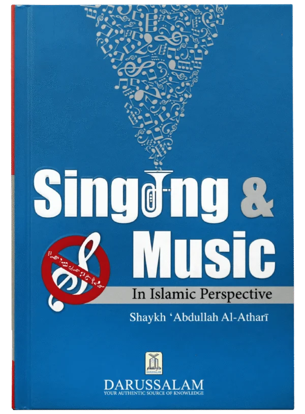 SINGING & MUSIC IN ISLAMIC PERSPECTIVE