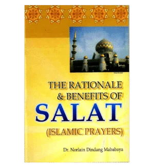 The Rationale & Benefits of Salat (Islamic