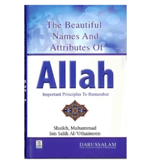 The Beautiful Names & Attributes of Allah