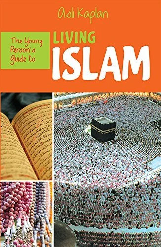 The Young Person’s Guide to Living Islam