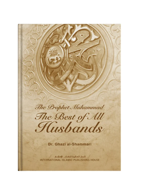 The Prophet Muhammad: The Best of All
