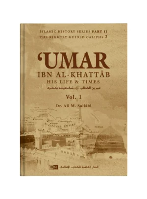 Umar ibn al-Khattab: His Life and Times
