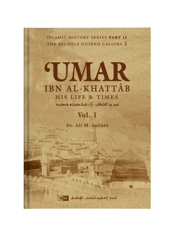 Umar ibn al-Khattab: His Life and Times