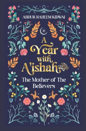 A YEAR WITH A’ISHAH