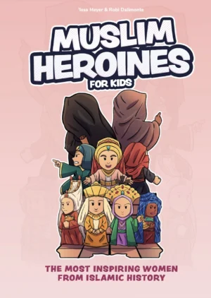 Muslim Heroines – For Kids