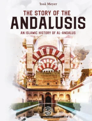 The Story of the Andalusis: An Islamic