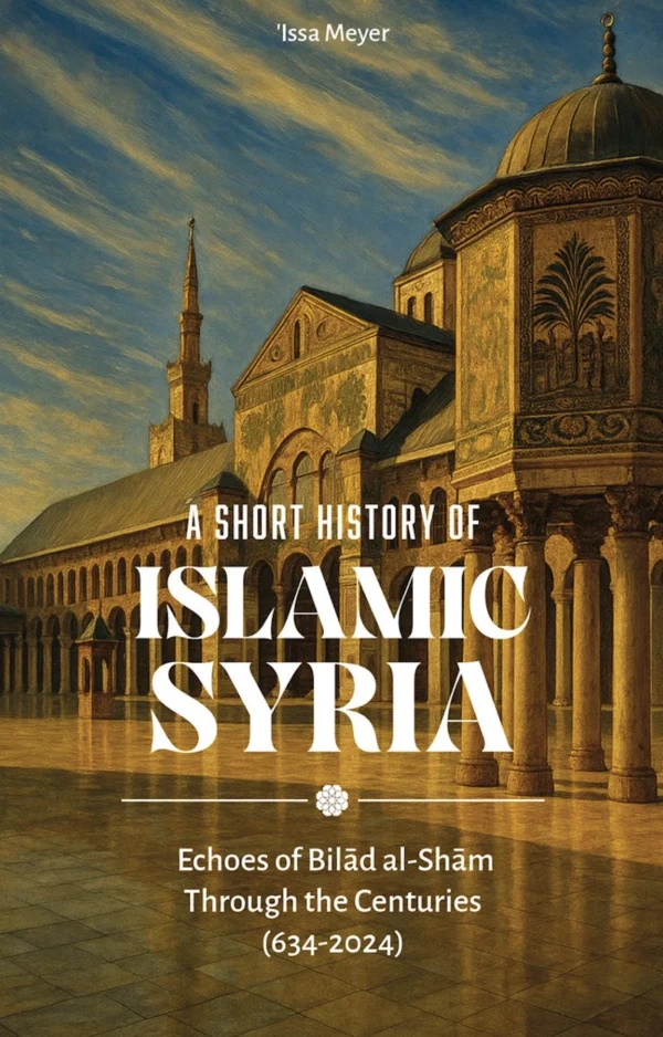 A Short History of Islamic Syria: Echoes