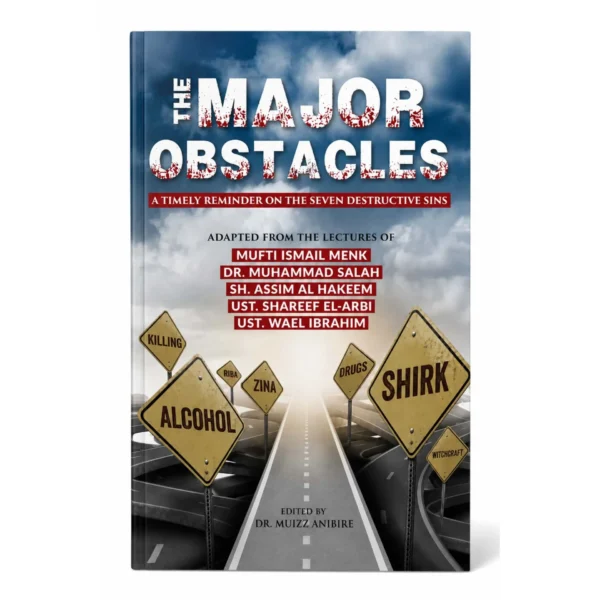 The Major Obstacles; A Timely Reminder On the Seven Destructive Sins